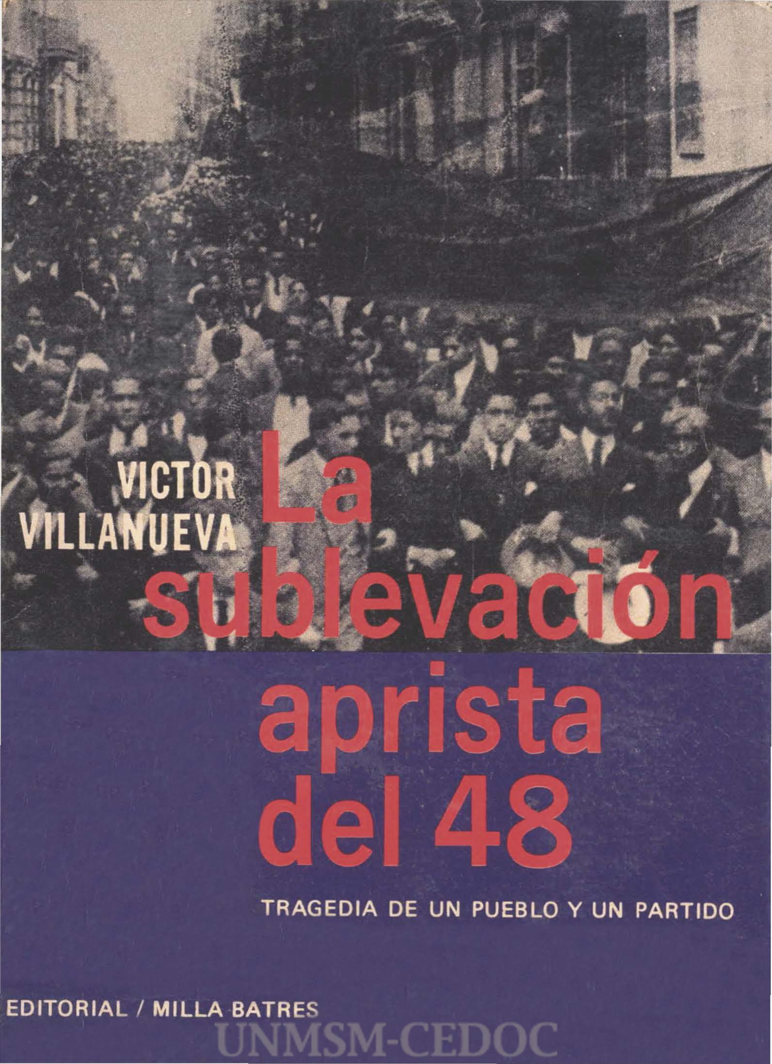 La sublevación aprista del 48 Tragedia de un pueblo y un partido