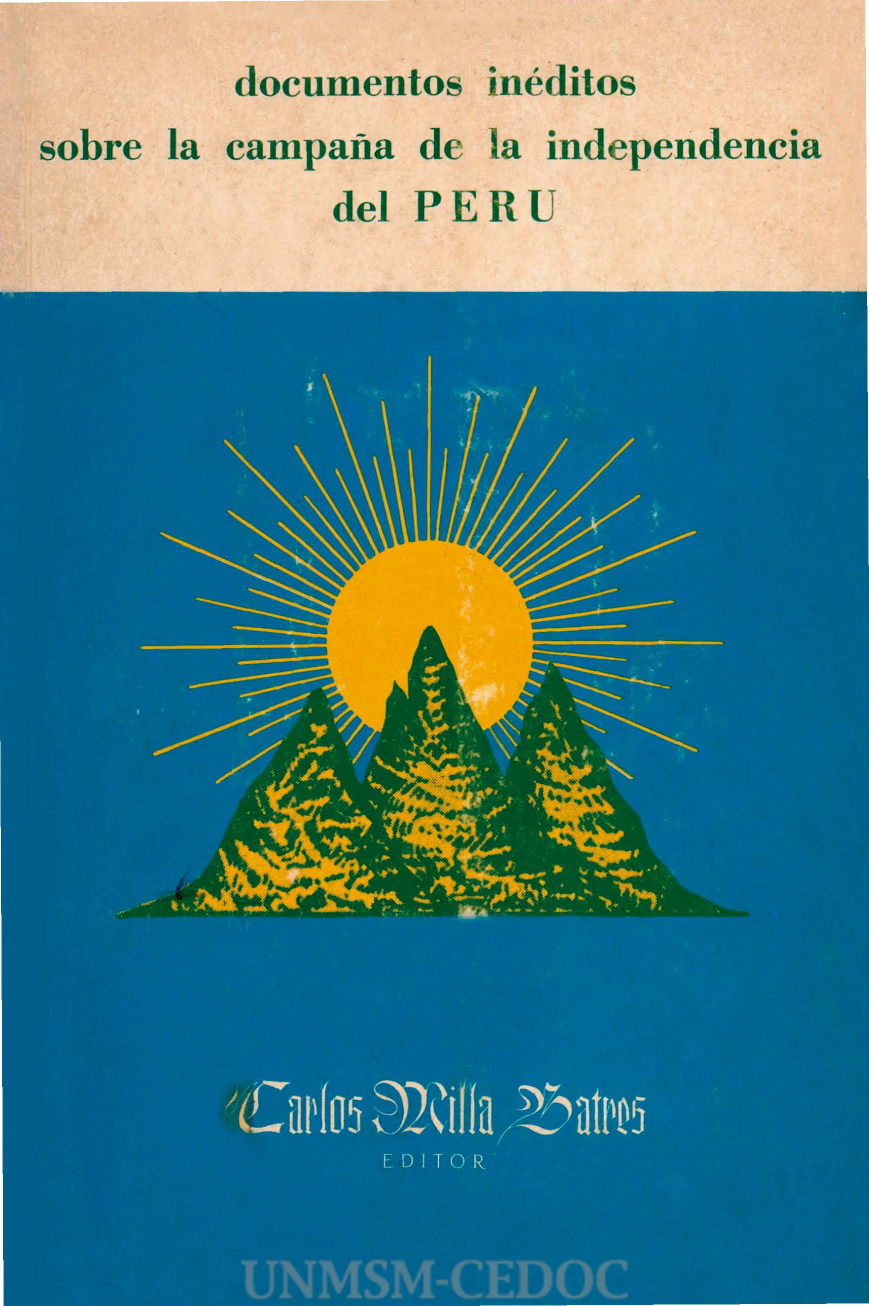 Documentos inéditos sobre la campaña de la independencia del Perú (1810-1824)