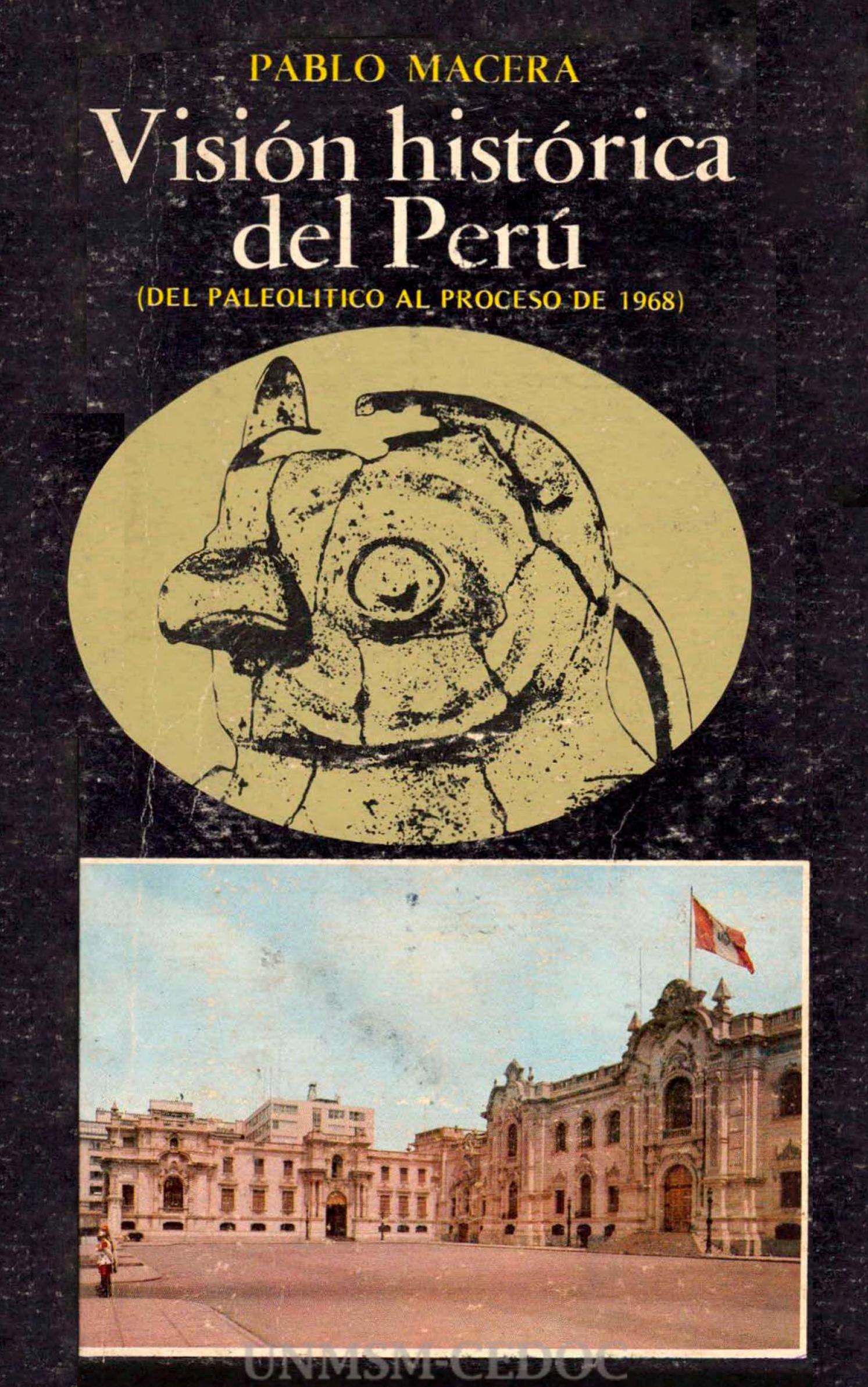 Visión histórica del Perú (Del paleolítico al proceso de 1968)